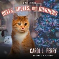 Bells, Spells, and Murders Lib/E