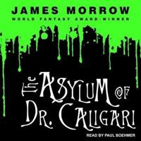 The Asylum of Dr. Caligari Lib/E