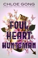 Foul Heart Huntman