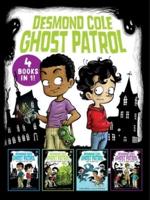Desmond Cole Ghost Patrol 4 Books in 1!