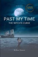 Past My Time The Witch's Curse