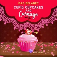 Cupid, Cupcakes and Carnage