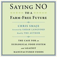 Saying No to a Farm-Free Future