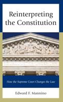 Reinterpreting the Constitution