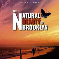 The Natural Beauty of Brooklyn