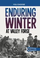 Enduring Winter at Valley Forge