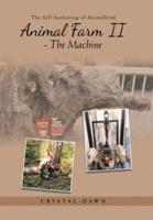 Animal Farm Ii - the Machine: The Self Authoring of Animalkind