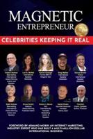 Magnetic Entrepreneur Celebrities Keeping It Real
