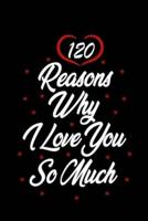 120 Reasons Why I Love You So Much