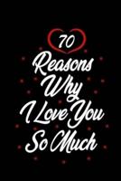 70 Reasons Why I Love You So Much