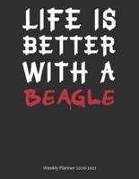 Life Is Better With A Beagle Weekly Planner 2020-2021