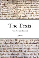 The Texts: Words Here Have Conceived