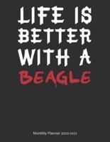 Life Is Better With A Beagle Monthly Planner 2020-2021