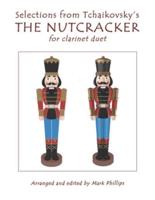 Selections from Tchaikovsky's THE NUTCRACKER for Clarinet Duet