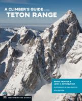 A Climber's Guide to the Teton Range