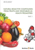 Natural Bioactive Compounds from Fruits and Vegetables As Health Promoters Part 1