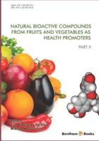 Natural Bioactive Compounds from Fruits and Vegetables As Health Promoters Part 2
