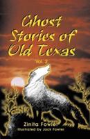 Ghost Stories of Old Texas Vol. 2