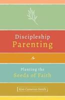 Discipleship Parenting
