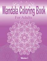 Mandala Coloring Book For Adults ( Volume 1)