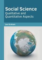Social Science: Qualitative and Quantitative Aspects