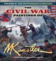 The Civil War Paintings of Mort Künstler. Volume 3 The Gettysburg Campaign