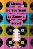 Listen, Do You Want to Know a Secret