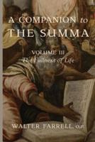 A Companion to the Summa-Volume III