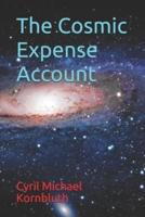 The Cosmic Expense Account