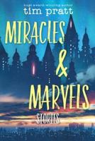 Miracles & Marvels