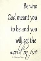 Be Who God Meant You to Be