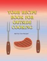 Your Recipe Book For Outside Cooking