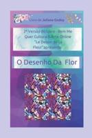 Le Dessin De La Fleur: Versão BEM ME QUER 02 Poema & Releituras