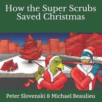 How the Super Scrubs Saved Christmas