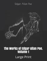 The Works of Edgar Allan Poe. Volume 1
