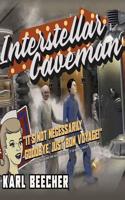 Interstellar Caveman