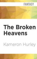 The Broken Heavens
