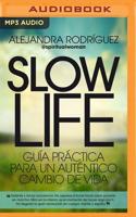 Slow Life (Narración En Castellano) (Spanish Edition)