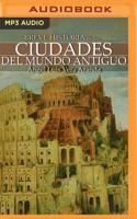 Breve Historia De Las Ciudades Del Mundo Antiguo (Latin American)