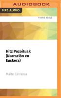 Hitz Pozoituak (Narración En Euskera)