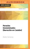 Paraules Emmetzinades (Narración En Catalán)