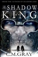 The Shadow of a King (Shadowland Book 2)