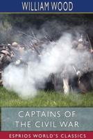 Captains of the Civil War (Esprios Classics)