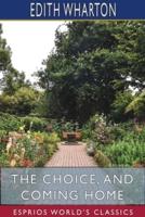 The Choice, and Coming Home (Esprios Classics)
