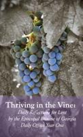 Thriving in the Vine: Daily Reflections for Lent  by the Episcopal Diocese of Georgia