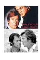 Tony Curtis & Roger Moore!: The Shocking Truth!