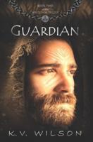 Guardian (Book Two of the Spirits' War Trilogy)