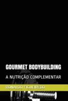 Gourmet Bodybuilding