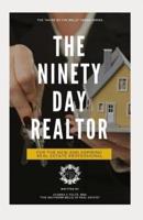 The 90 Day Realtor