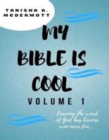 My Bible Is Cool - Volume 1
